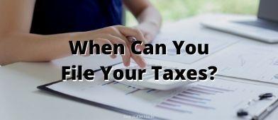 When Can You File Your 2025 Tax Return? (For Income Earned in 2024)