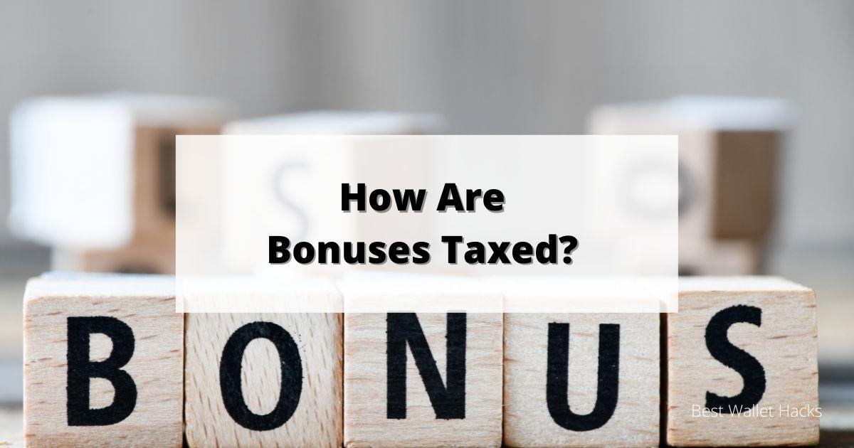 How Are Job Bonuses Taxed?