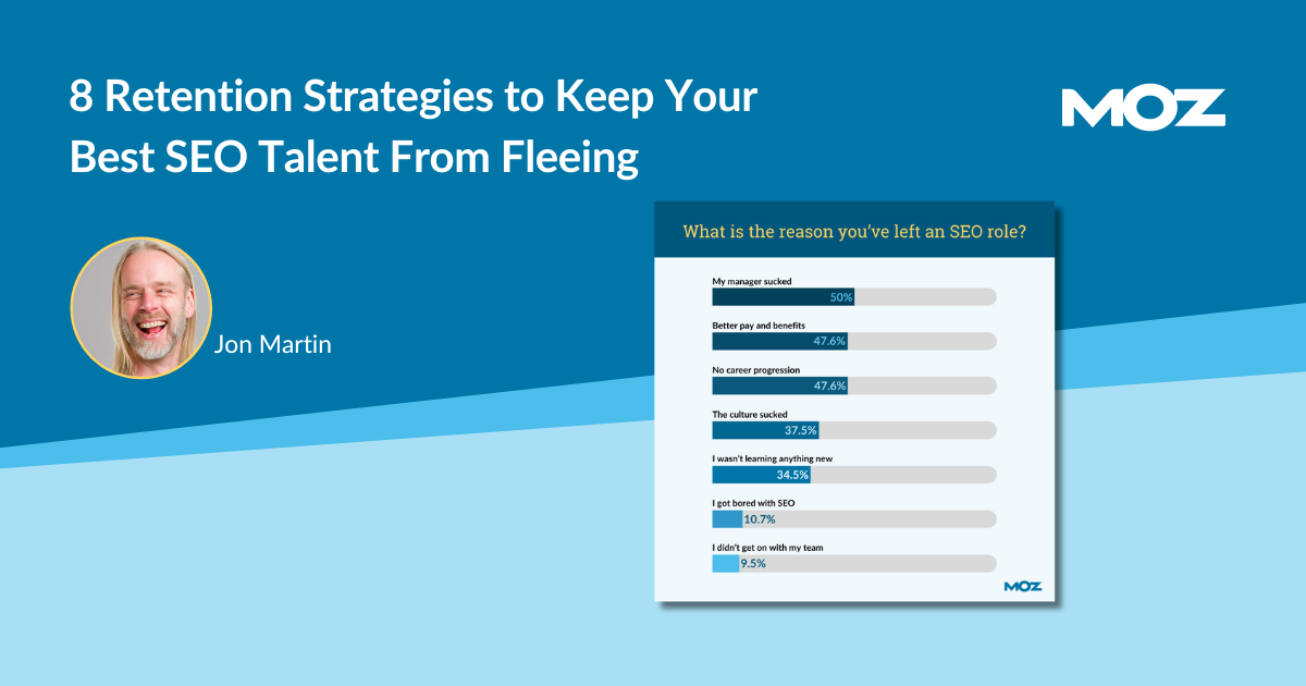 8 Retention Strategies to Keep Your Best SEO Talent From Fleeing – Moz