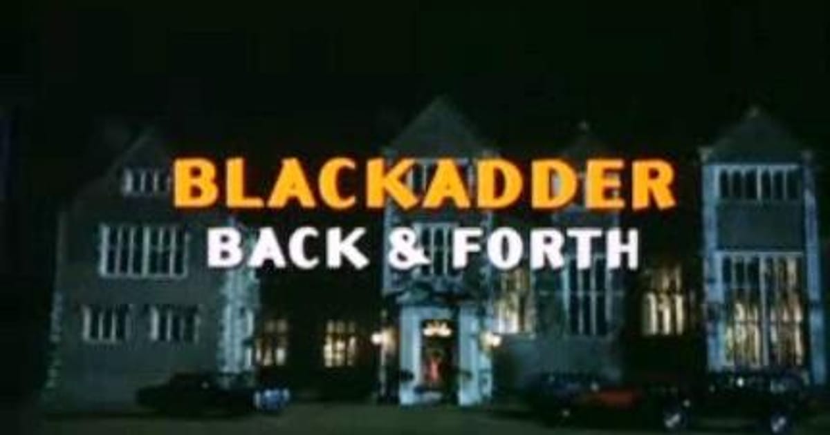Blackadder: Back & Forth Rankings And Opinions
