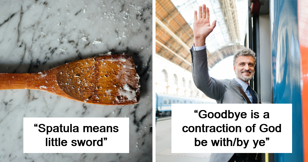 45 Word Origins So Cool, You Might Want To Become An Etymology Nerd Too
